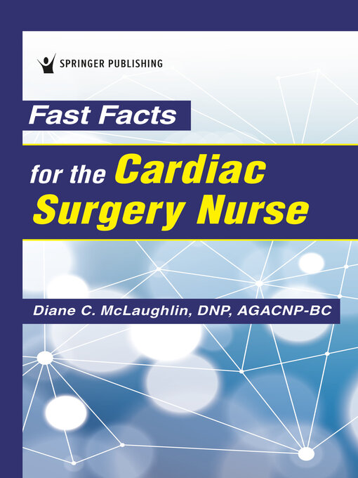 Title details for Fast Facts for the Cardiac Surgery Nurse by Diane C. McLaughlin - Wait list